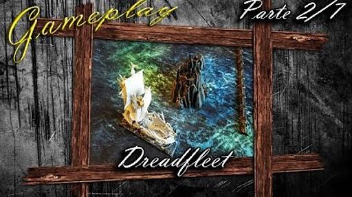 Imagen de reseña: «Gameplay "Dreadfleet" (2/7)»