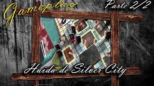 Imagen de reseña: «Gameplay "Huida de Silver City" (2/2)»