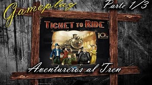 Imagen de reseña: «Gameplay "Ticket to Ride: 10th Anniversary" (1/3)»