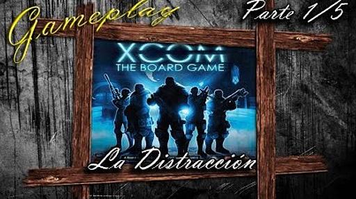 Imagen de reseña: «Gameplay "XCOM: El juego de tablero": La distracción (1/5)»