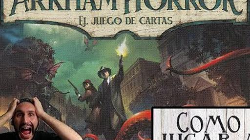 Imagen de reseña: «Cómo jugar a... "Arkham Horror: LCG"»