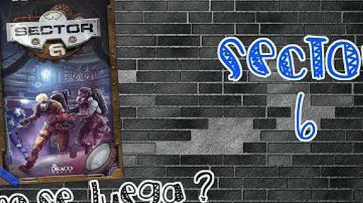 Imagen de reseña: «"Sector 6" | ¿Cómo se juega?»