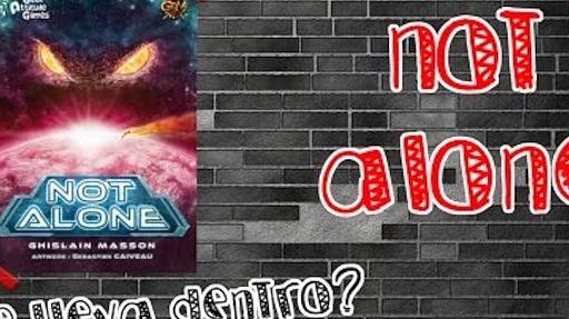 Imagen de reseña: «"Not Alone" | ¿Qué lleva dentro?»