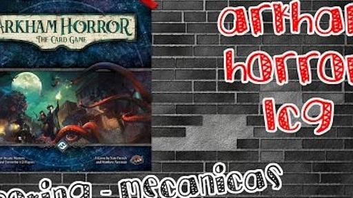 Imagen de reseña: «"Arkham Horror: LCG" | Unboxing + Mecánicas»