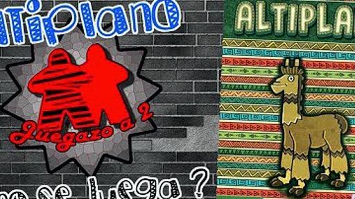 Imagen de reseña: «"Altiplano" | ¿Cómo se juega?»