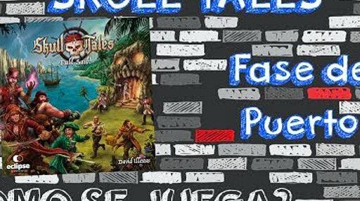 Imagen de reseña: «"Skull Tales: ¡A toda vela!" | Fase de puerto | ¿Cómo se juega?»