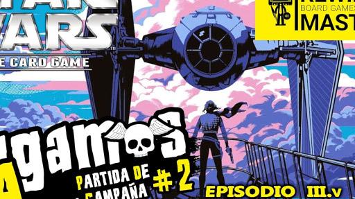 Imagen de reseña: «Jugamos a - "Star Wars: LCG" #2 | Campaña modo solitario»