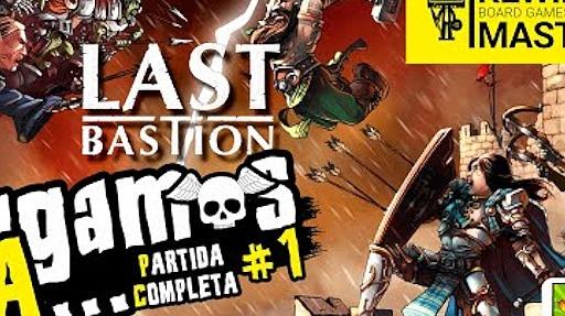 Imagen de reseña: «Jugamos a - "Last Bastion" #1»