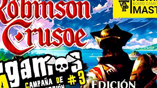 Imagen de reseña: «Jugamos a - "Robinson Crusoe: Edición Coleccionista" #3»
