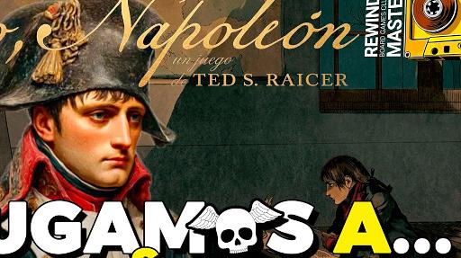 Imagen de reseña: «Jugamos a - "Yo, Napoleón"»