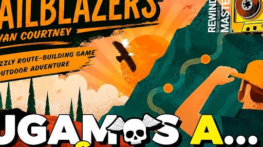 Imagen de reseña: «Jugamos a "Trailblazers: Edición de viaje"»