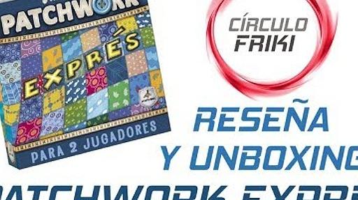 Imagen de reseña: «Reseña y unboxing: "Patchwork Exprés"»