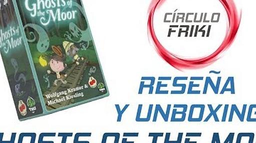 Imagen de reseña: «Reseña y unboxing de "Ghosts of the Moor"»