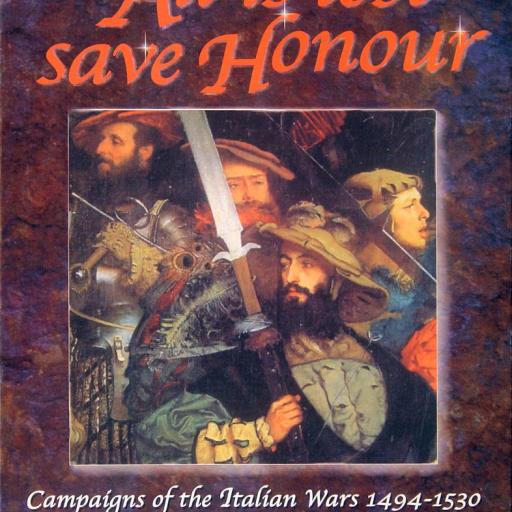 Imagen de juego de mesa: «All is lost save Honour: Campaigns of the Italian Wars 1494-1530»