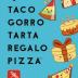 Imagen de juego de mesa: «Taco Gorro Tarta Regalo Pizza»
